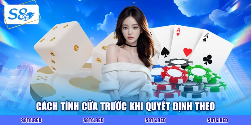 Cách tính cửa trước khi quyết định theo